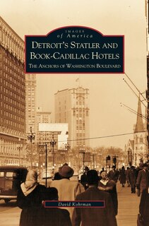 Front cover_Detroit's Statler and Book-Cadillac Hotels