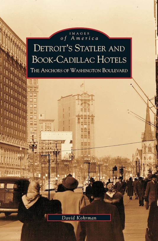 Front cover_Detroit's Statler and Book-Cadillac Hotels