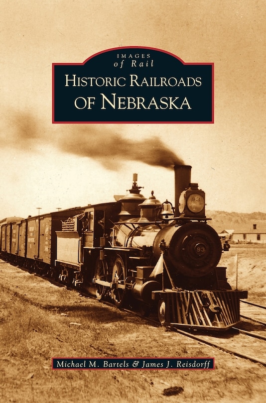 Front cover_Historic Railroads of Nebraska
