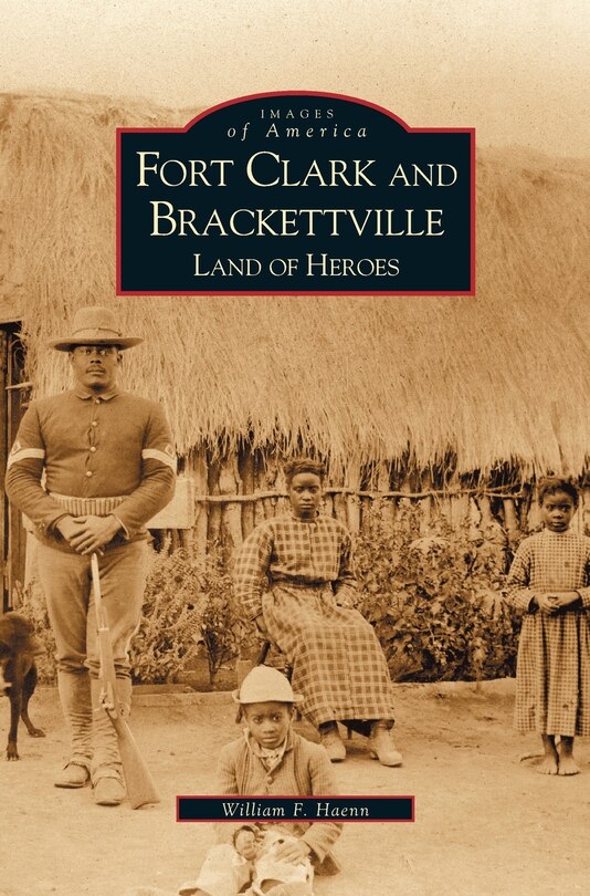 Front cover_Fort Clark and Brackettville