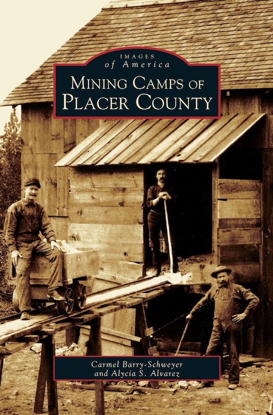 Front cover_Mining Camps of Placer County