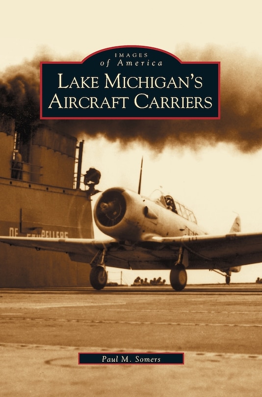 Lake Michigan's Aircraft Carriers