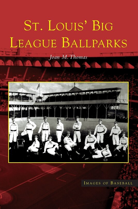 Couverture_St. Louis' Big League Ballparks