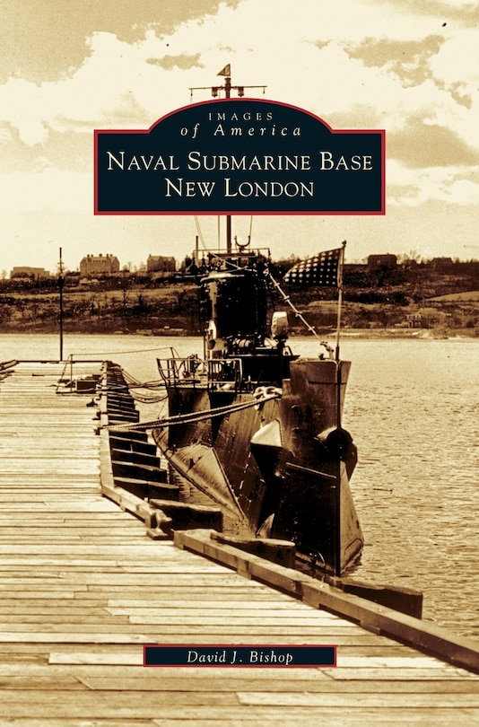 Front cover_Naval Submarine Base New London
