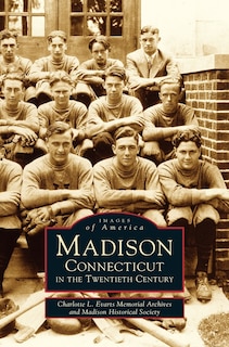 Front cover_Madison, Connecticut in the Twentieth Century