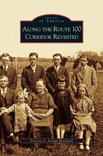 Front cover_Along the Route 100 Corridor Revisited