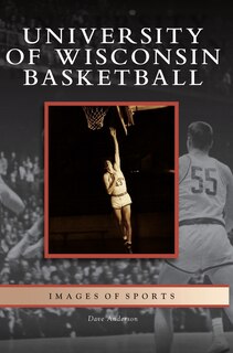 Front cover_University of Wisconsin Basketball