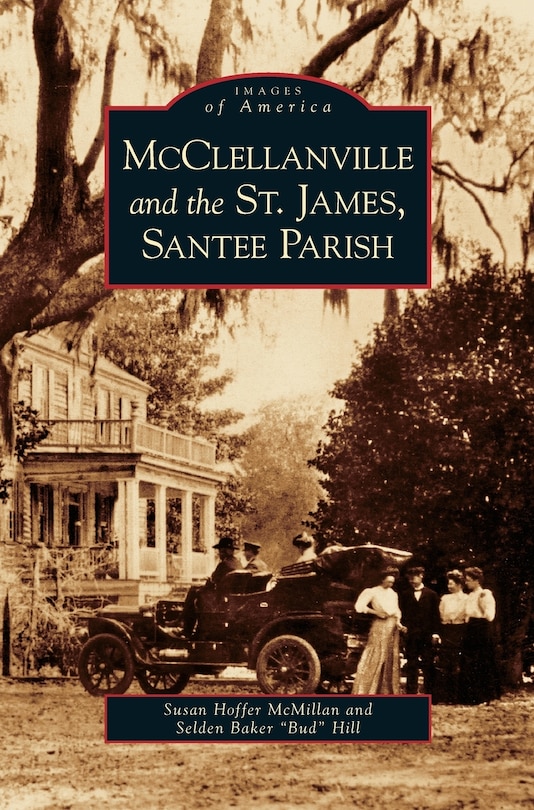 Front cover_McClellanville and the St. James, Santee Parish