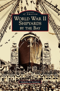 Front cover_World War II Shipyards by the Bay