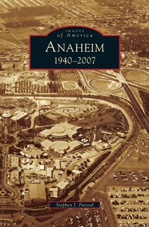 Couverture_Anaheim 1940-2007