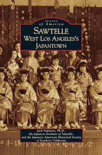 Sawtelle: West Los Angeles's Japantown