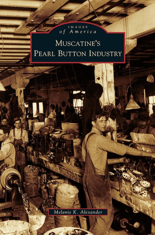 Front cover_Muscatine's Pearl Button Industry