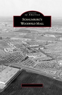 Front cover_Schaumburg's Woodfield Mall