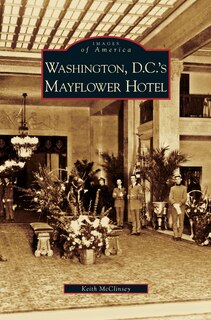 Front cover_Washington D.C.'s Mayflower Hotel