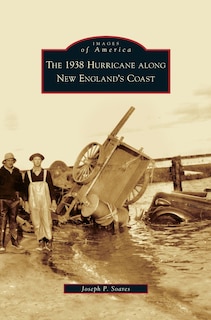 Front cover_1938 Hurricane Along New England's Coast