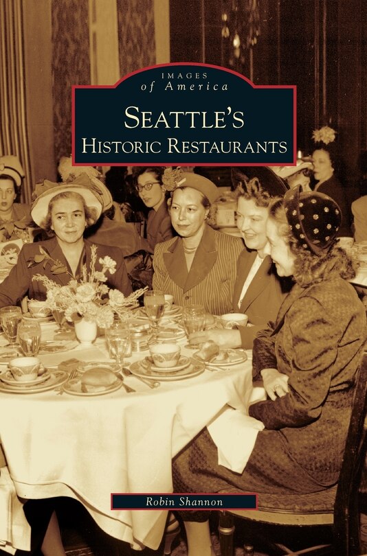 Couverture_Seattle's Historic Restaurants