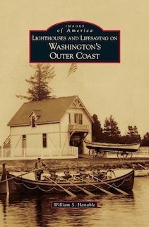 Couverture_Lighthouses and Lifesaving on Washington's Outer Coast
