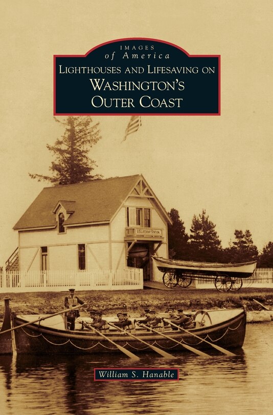 Couverture_Lighthouses and Lifesaving on Washington's Outer Coast