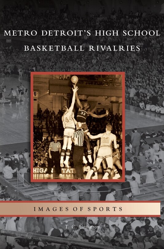 Couverture_Metro Detroit's High School Basketball Rivalries