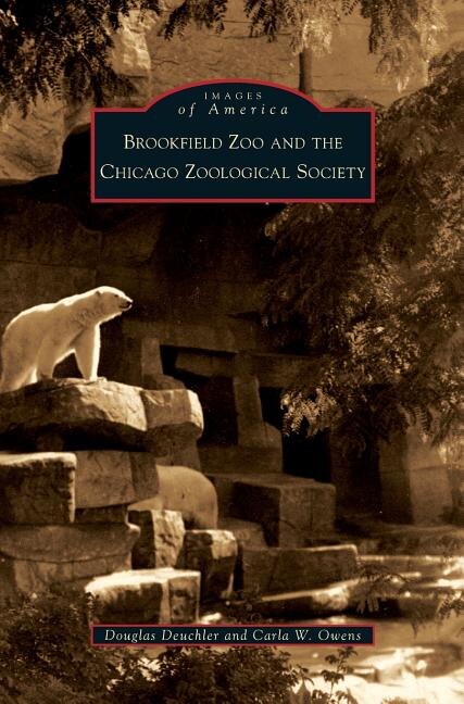 Front cover_Brookfield Zoo and the Chicago Zoological Society
