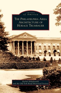 Front cover_Philadelphia Area Architecture of Horace Trumbauer