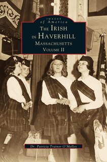 Front cover_Irish in Haverhill, Massachusetts, Volume II