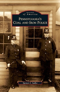 Front cover_Pennsylvania's Coal and Iron Police