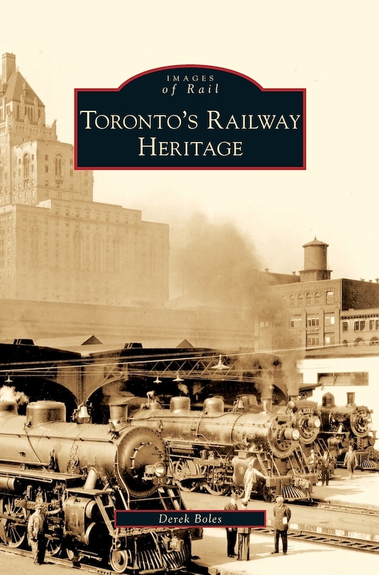 Front cover_Toronto's Railway Heritage