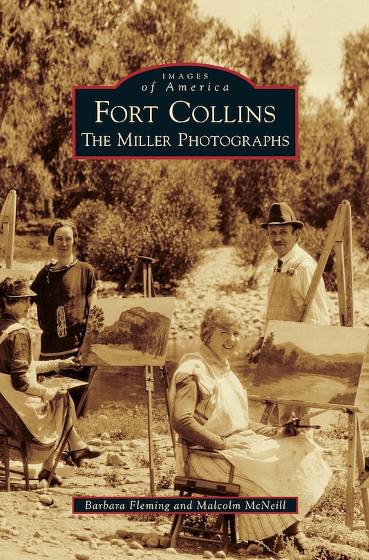 Fort Collins: The Miller Photographs