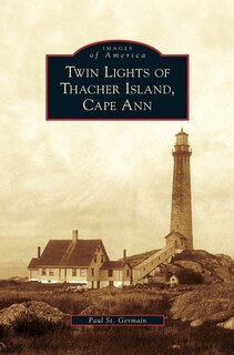 Couverture_Twin Lights of Thacher Island, Cape Ann