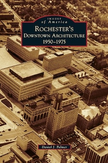 Front cover_Rochester's Downtown Architecture