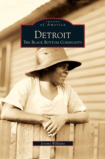 Detroit: The Black Bottom Community