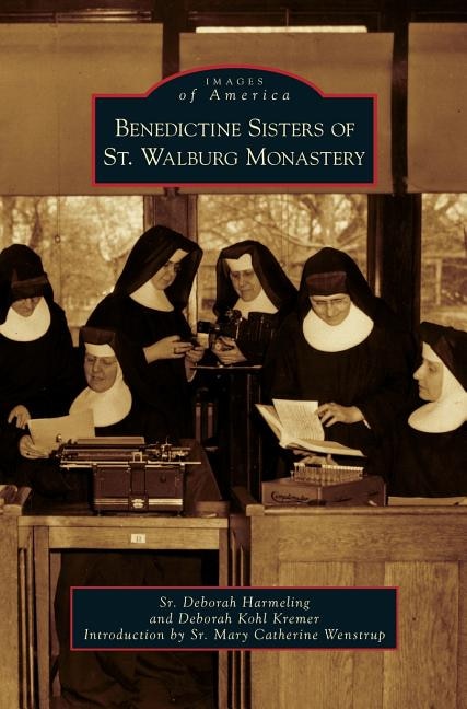 Front cover_Benedictine Sisters of St. Walburg Monastery