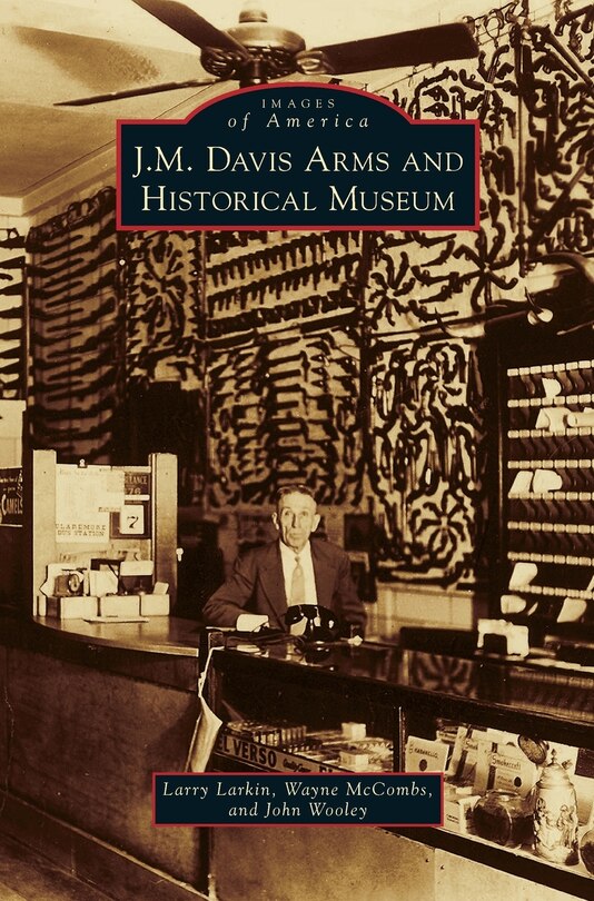 Front cover_J. M. Davis Arms and Historical Museum
