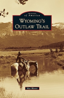 Front cover_Wyoming's Outlaw Trail
