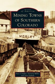 Front cover_Mining Towns of Southern Colorado