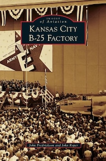 Kansas City B-25 Factory