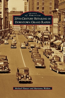 Front cover_20th-Century Retailing in Downtown Grand Rapids