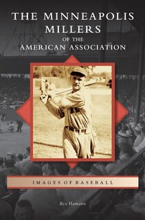Front cover_Minneapolis Millers of the American Association