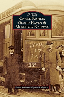 Front cover_Grand Rapids, Grand Haven, and Muskegon Railway