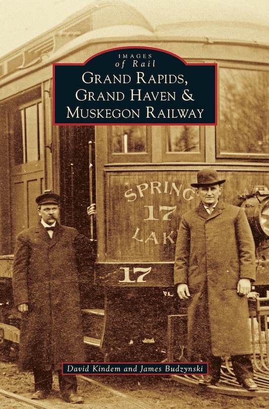 Front cover_Grand Rapids, Grand Haven, and Muskegon Railway