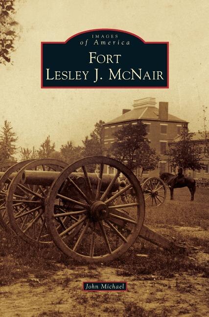 Front cover_Fort Lesley J. McNair