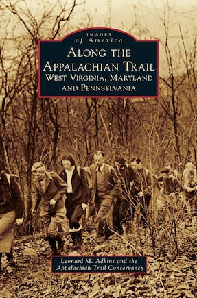 Along the Appalachian Trail: West Virginia, Maryland, and Pennsylvania