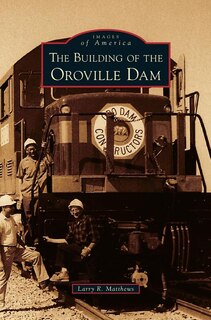 Front cover_Building of the Oroville Dam