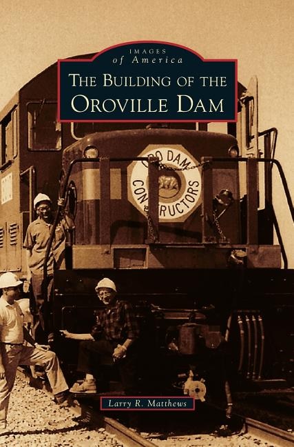 Front cover_Building of the Oroville Dam