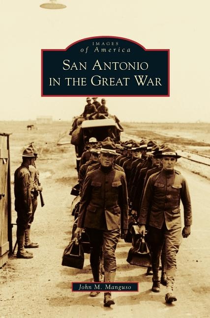 Front cover_San Antonio in the Great War