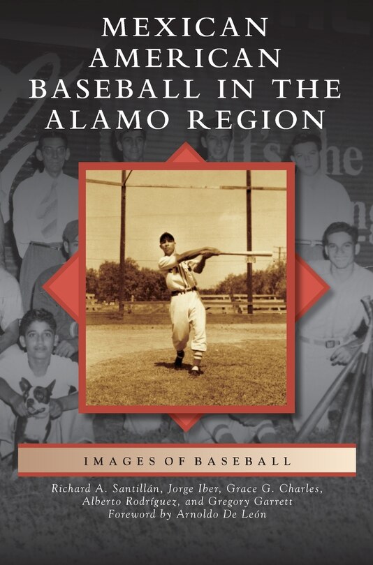 Front cover_Mexican American Baseball in the Alamo Region