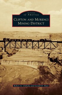 Front cover_Clifton and Morenci Mining District