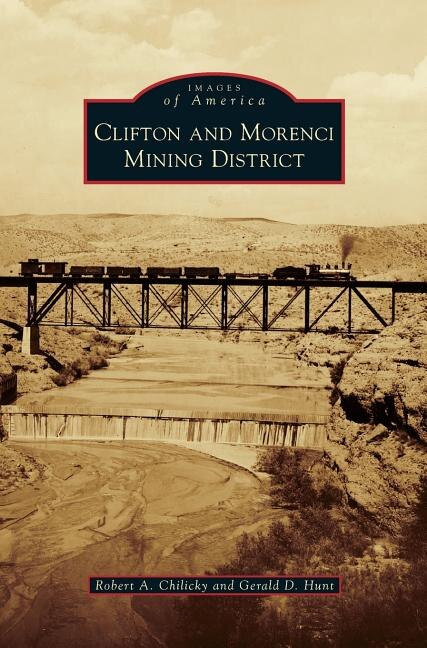 Front cover_Clifton and Morenci Mining District