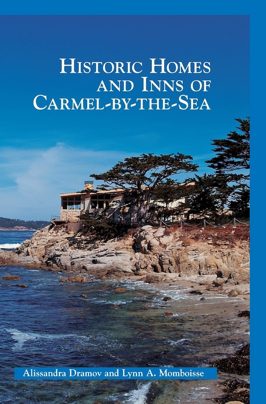 Front cover_Historic Homes and Inns of Carmel-By-The-Sea